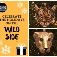 Celebrate the Holidays on the Wild Side!